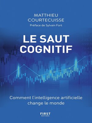 cover image of Le Saut cognitif--Comment l'intelligence artificielle change le monde